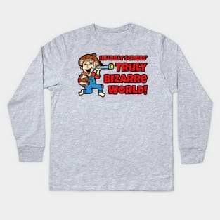 Hillbilly Scribbs' Truly Bizarre World! Kids Long Sleeve T-Shirt